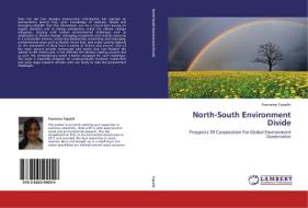 North-South Environment Divide di Poornima Tripathi edito da LAP Lambert Academic Publishing