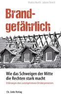 Brandgefährlich di Markus Nierth, Juliane Streich edito da Links Christoph Verlag
