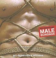 Male Bondage: Art Deserves a Witness edito da Bruno Gmunder Verlag Gmbh