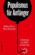 Populismus für Anfänger di Nina Horaczek, Walter Otto Ötsch edito da Westend
