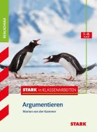 Stark in Klassenarbeiten - Deutsch Argumentieren 7./8. Klasse Realschule di Marion von der Kammer edito da Stark Verlag GmbH