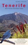 Tenerife - Blue Finches and Flower Power di Horst Wilkens, Ulrike Strecker edito da NATURALANZA