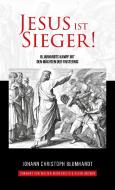 Jesus ist Sieger! di Johann Christoph Blumhardt edito da Asaph Verlag