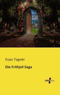 Die Frithjof-Saga di Esias Tegnér edito da Vero Verlag
