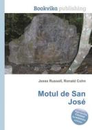 Motul De San Jose di Jesse Russell, Ronald Cohn edito da Book On Demand Ltd.