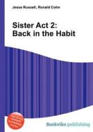 Sister Act 2 edito da Book On Demand Ltd.