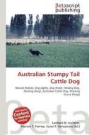 Australian Stumpy Tail Cattle Dog edito da Betascript Publishing