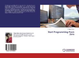 Start Programming From Zero di Philippe Balech edito da LAP Lambert Academic Publishing