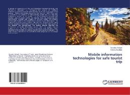 Mobile information technologies for safe tourist trip di Yaroslav Vyklyuk, Valeriia Savchuk edito da LAP Lambert Academic Publishing