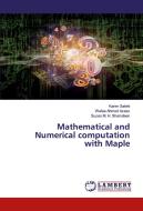 Mathematical and Numerical computation with Maple di Karim Salehi, Wafaa Ahmed Azeez, Suzan M. H. Shamdeen edito da LAP Lambert Academic Publishing