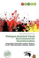 Dialogue-assisted Visual Environment For Geoinformation edito da Fidel