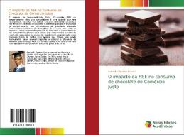 O impacto da RSE no consumo de chocolate do Comércio Justo di Kenneth Ogonna Ezeani edito da Novas Edições Acadêmicas
