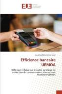 Efficience bancaire UEMOA di Jonathan Péléni Aimé Koné edito da Éditions universitaires européennes