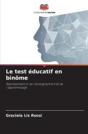 Le test éducatif en binôme di Graciela Lis Rossi edito da Editions Notre Savoir