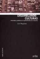 Ensamblando culturas : diversidad y conflicto en la globalización de la industria di Luis . . . [et al. Reygadas edito da GEDISA