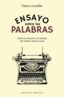 Ensayo Sobre Las Palabras di Fatima Gordillo edito da OBELISCO PUB INC