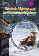 Sherlock Holmes and the Orphanage Mystery di Heather Wright edito da Caramel Tree Readers