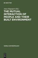 The Mutual Interaction of People and Their Built Environment edito da De Gruyter Mouton