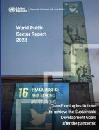 World Public Sector Report 2023 edito da UNITED NATIONS PUBN