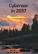 Cyberwar in 2037 di M. K. Malkki edito da Books on Demand