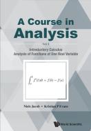 A Course in Analysis di Niels Jacob, Kristian P Evans edito da WSPC