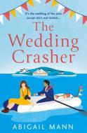 The Wedding Crasher di Abigail Mann edito da HarperCollins Publishers
