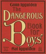 The Dangerous Book for Boys di Conn Iggulden, Hal Iggulden edito da HarperAudio