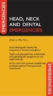 Head, Neck And Dental Emergencies edito da Oxford University Press
