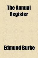 The Annual Register Of World Events (1895) di Edmund Burke edito da General Books Llc