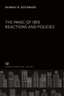 The Panic of 1819 Reactions and Policies di Murray N. Rothbard edito da Columbia University Press