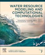 Water Resource Modeling and Computational Technologies: Volume 7 edito da ELSEVIER
