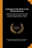 Catalogue Of The Birds In The British Museum di Richard Bowdler Sharpe edito da Franklin Classics Trade Press