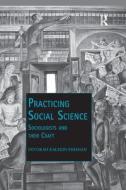 Practicing Social Science di Devorah Kalekin-Fishman edito da Taylor & Francis Ltd