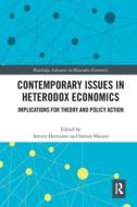 Contemporary Issues In Heterodox Economics edito da Taylor & Francis Ltd