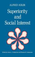 Superiority and Social Interest: A Collection of Later Writings di Alfred Adler edito da W W NORTON & CO