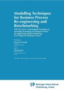 Modelling Techniques for Business Process Re-engineering and Benchmarking di Guy Doumeingts edito da Springer US