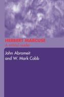 Herbert Marcuse di John Abromeit edito da Routledge