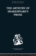 The Artistry of Shakespeare's Prose di Brian Vickers edito da Taylor & Francis Ltd