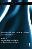 Nationalism and Youth in Theatre and Performance edito da Taylor & Francis Ltd