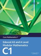 Edexcel As And A Level Modular Mathematics Core Mathematics 1 C1 di Keith Pledger, Dave Wilkins edito da Pearson Education Limited