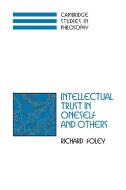 Intellectual Trust in Oneself and Others di Richard Foley, Foley Richard edito da Cambridge University Press