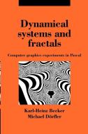 Dynamical Systems and Fractals di K. H. Becker, Karl-Heinz Becker, Becker Karl-Heinz edito da Cambridge University Press