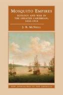 Mosquito Empires di J. R. Mcneill edito da Cambridge University Press