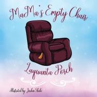 MaMa's Empty Chair di Laquanta C. Porch edito da LIGHTNING SOURCE INC