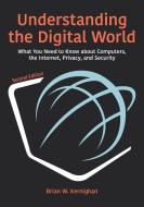 Understanding The Digital World, 2nd Edition di Brian Kernighan edito da Princeton University Press