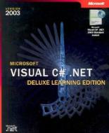 Microsoft Visual C# .net Deluxe Learning Edition-version 2003 di John Sharp edito da Microsoft Press,u.s.
