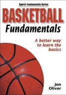 Basketball Fundamentals di Jon A. Oliver edito da Human Kinetics Publishers