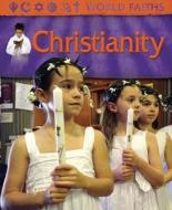 Us World Faiths Christianity di BARNES  TREVOR edito da Kingfisher