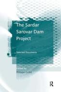 The Sardar Sarovar Dam Project edito da Taylor & Francis Ltd