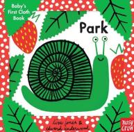 Baby's First Cloth Book: Park di Nosy Crow edito da NOSY CROW